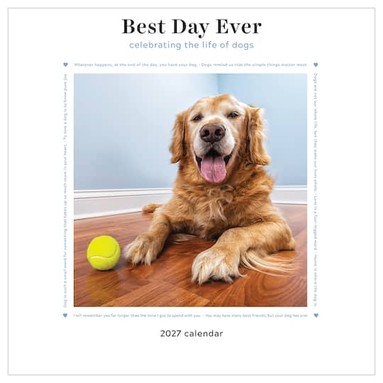 2027 Best Day Ever: Celebrating The Life of Dogs Wall Calendar